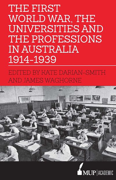 The First World War, the Universities and the Professions in Australia 1914—1939