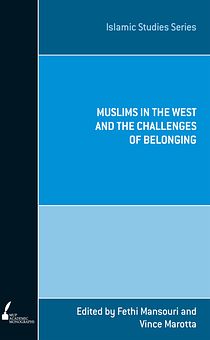 Muslims in the West and the Challenges of Belonging
