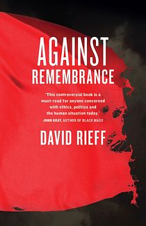 Against Remembrance