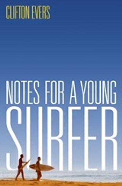 Notes for a Young Surfer