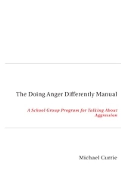 The Doing Anger Differently Manual