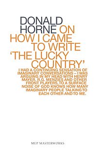 On How I Came To Write 'The Lucky Country'