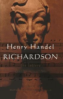 Henry Handel Richardson: Volume Two