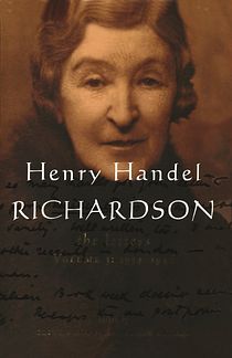 Henry Handel Richardson Vol 3
