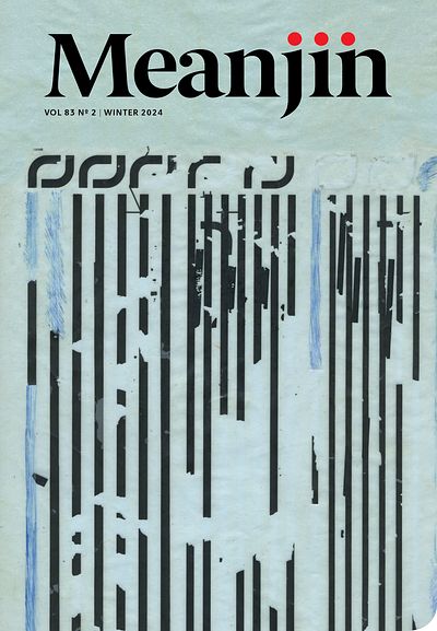 Meanjin 83.2 Winter 2024