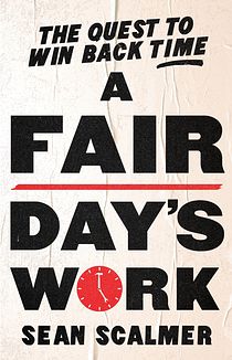 A Fair Day's Work
