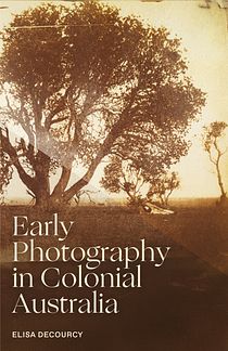Early Photography in Colonial Australia