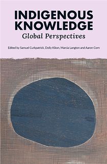 Indigenous Knowledge: Global Perspectives